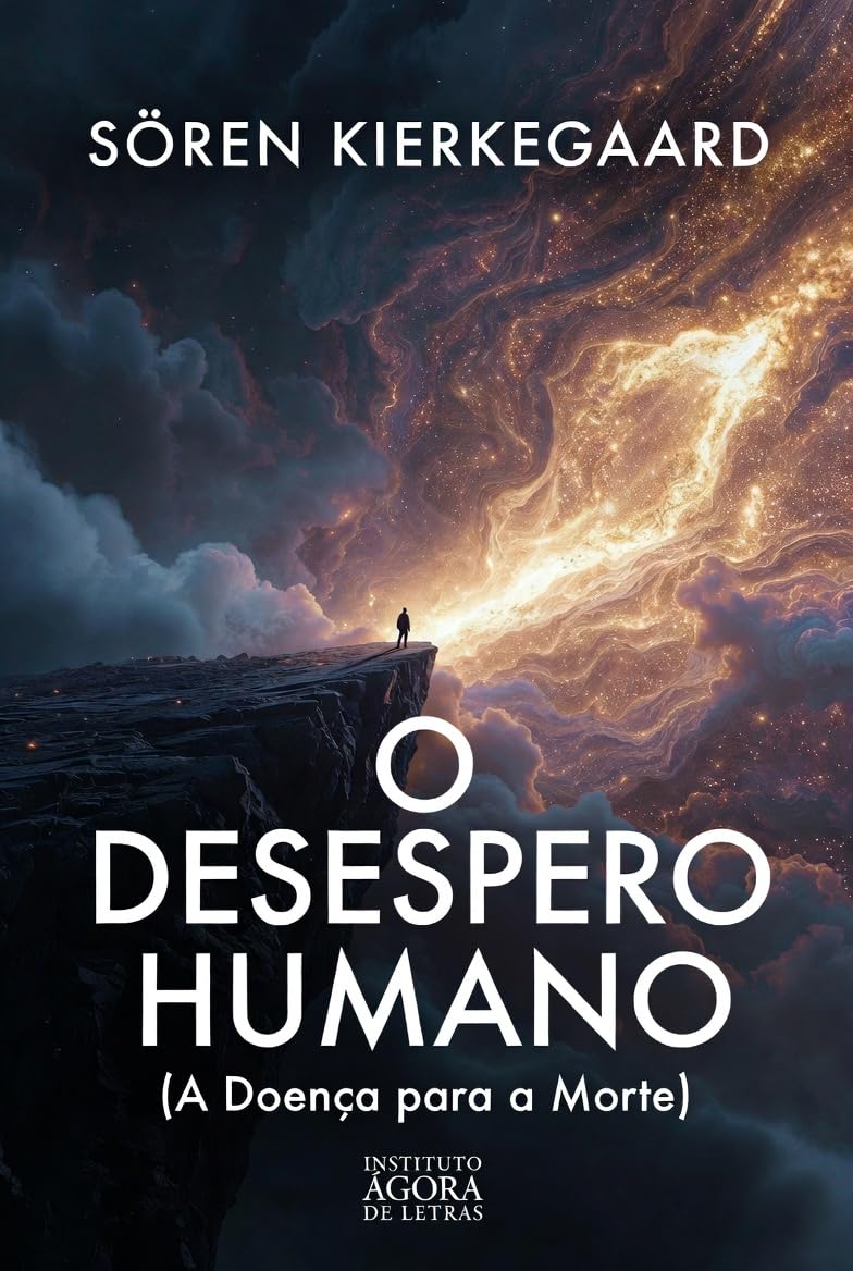 O Desespero Humano (A Doença para a Morte): Edição Comentada e Contextualizada: A Obra-Prima do Existencialismo sobre a Angústia, a Identidade e a Busca pelo Verdadeiro Eu baixar livro de graça