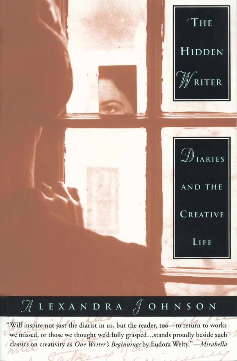 The Hidden Writer: Diaries and the Creative Life baixar o livro de graça