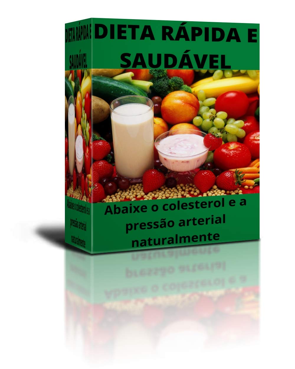 DIETA RÁPIDA E SAUDÁVEL: Abaixe o Colesterol e a Pressão Arterial Naturalmente baixar livro de graça