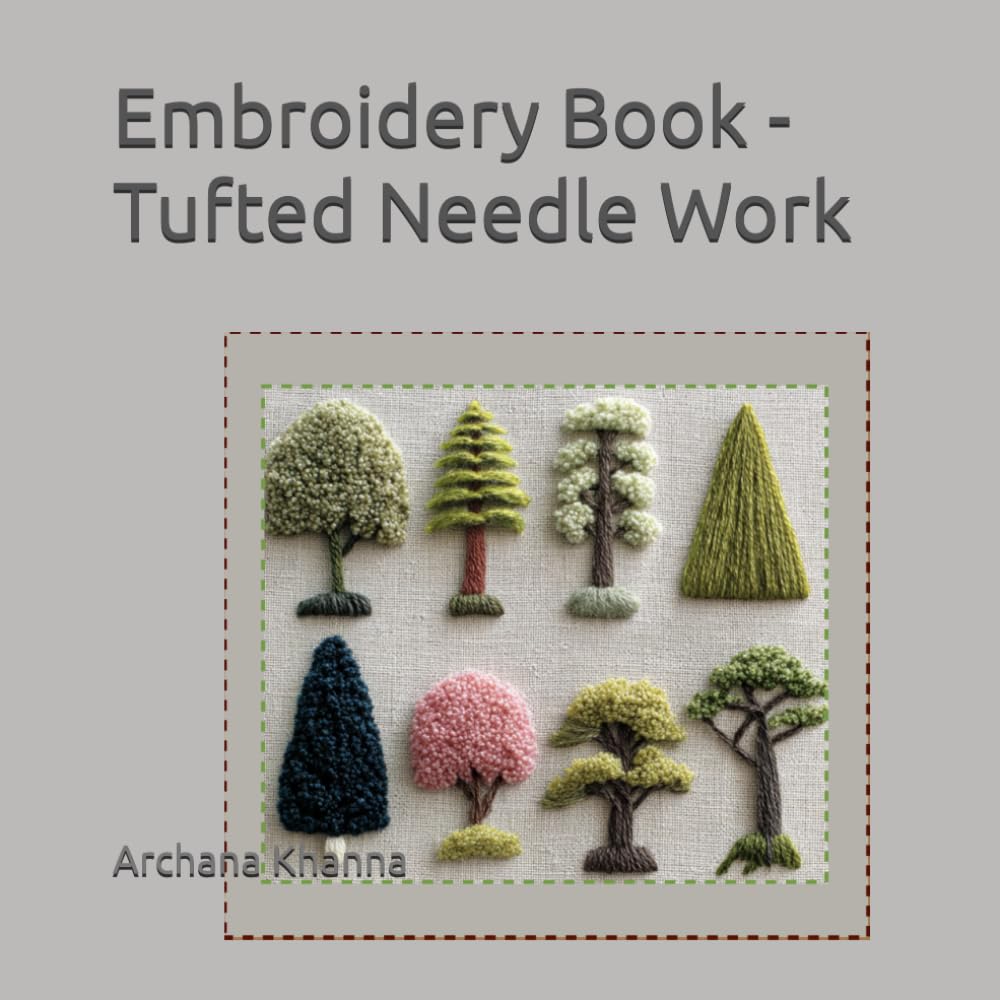Embroidery Book -Tufted Needle Work