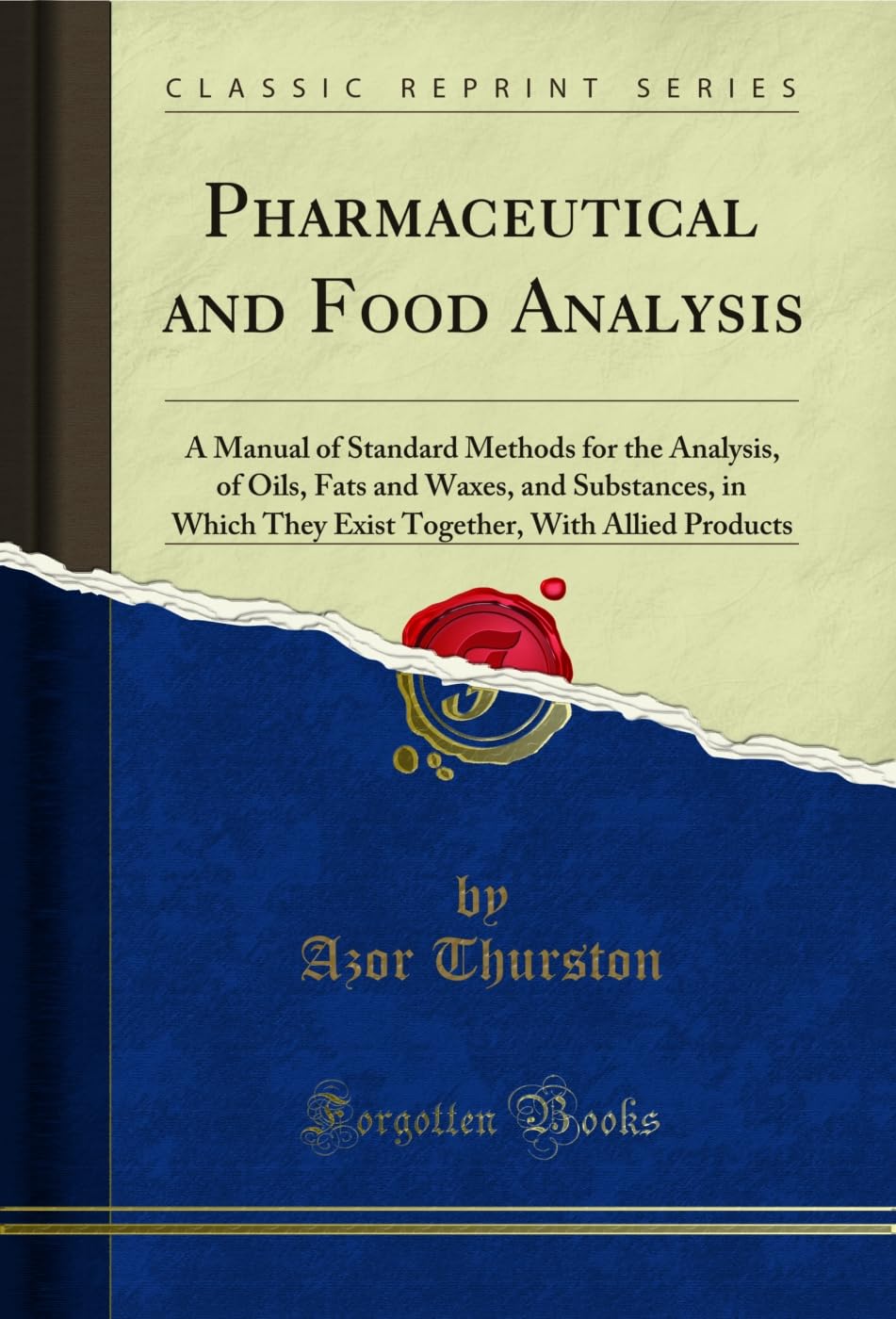 capítulo por capítulo baixar Pharmaceutical and Food Analysis: A Manual of Standard Methods for the Analysis, of Oils, Fats and Waxes, and Substances, in Which They Exist Together,... Products (Classic Reprint) (English Edition)