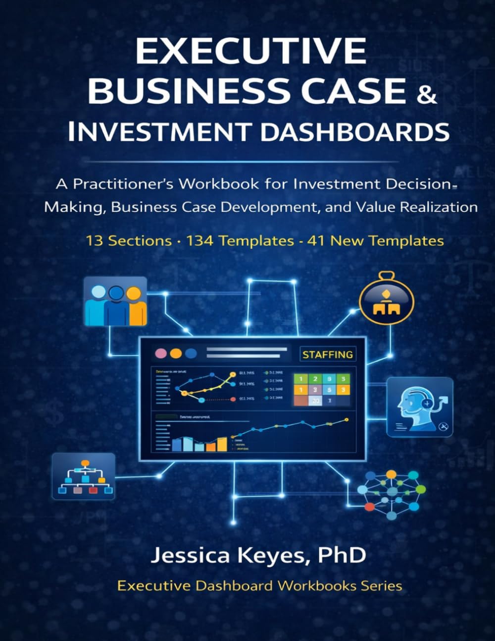 capítulo por capítulo baixar Executive Business Case & Investment Dashboards: 134 Templates for Investment Analysis, Capital Planning, and Decision Frameworks: A Practitioner’s... (Executive Project Governance Series)