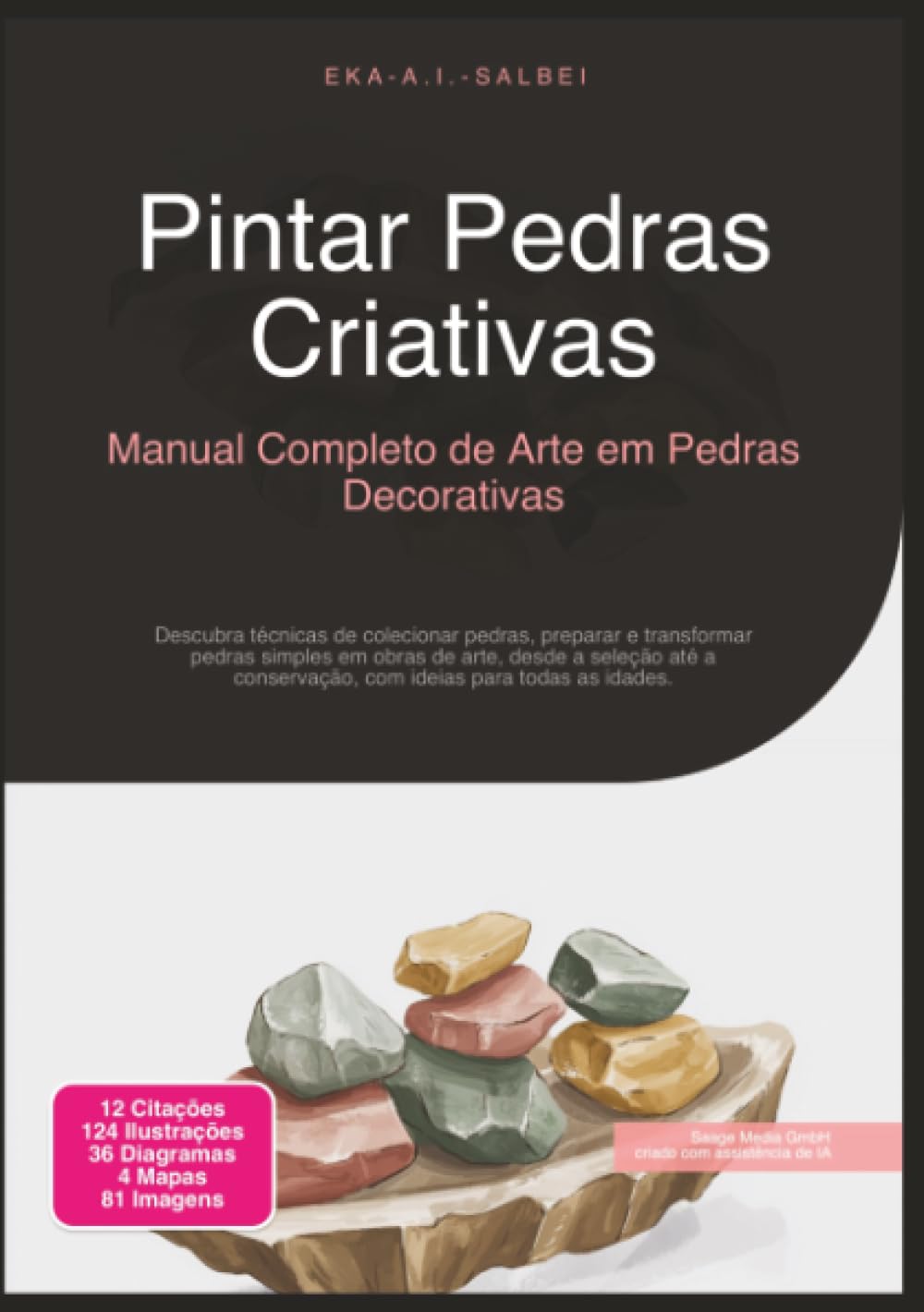 capítulo por capítulo baixar Pintar Pedras Criativas: Manual Completo de Arte em Pedras Decorativas (Fazer trabalhos manuais) (Portuguese Edition)