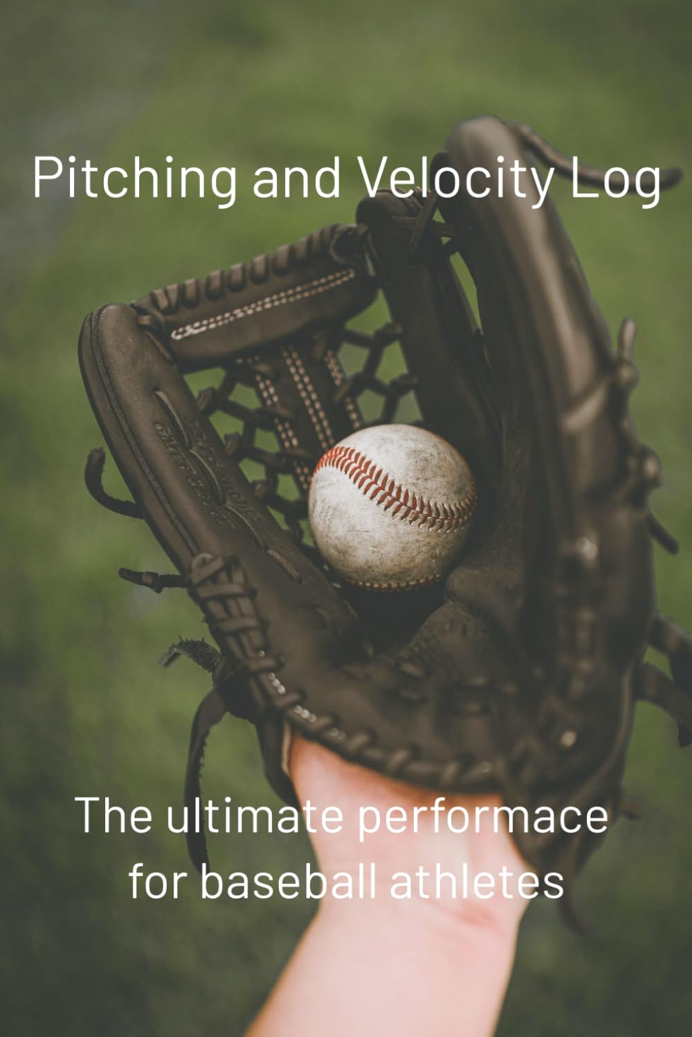Pitching & Velocity Log: The Ultimate Performance Tracker for Baseball Athletes: 100-Page Data-Driven Journal with pitch type, velocity and location checklist baixar livro de graça