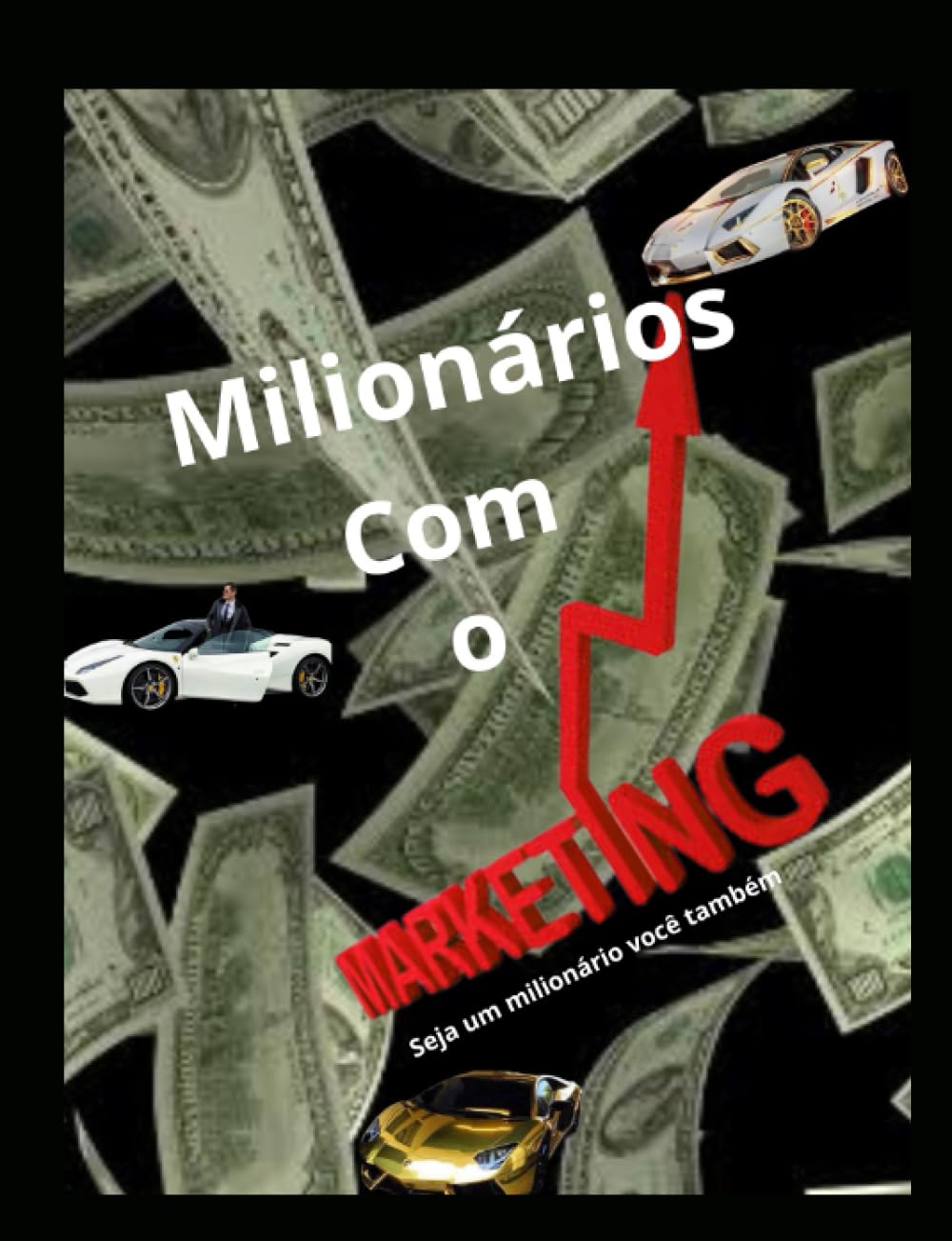 Milionários com o Marketing: Seja um milionário você também (Portuguese Edition) baixar livro de graça