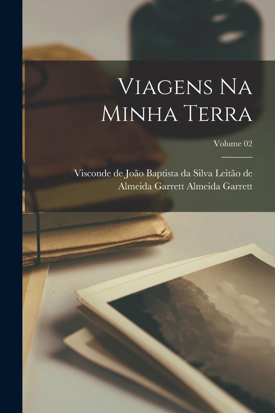 Viagens na minha terra; Volume 02 baixar o livro de graça