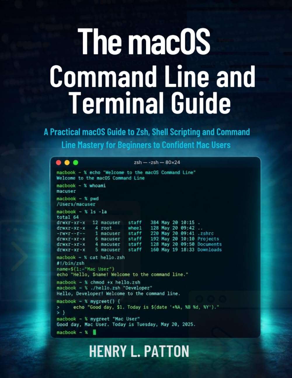 THE MACOS COMMAND LINE AND TERMINAL GUIDE: A Practical macOS Guide to Zsh, Shell Scripting, and Command Line Mastery for Beginners to Confident Mac Users baixar o livro de graça
