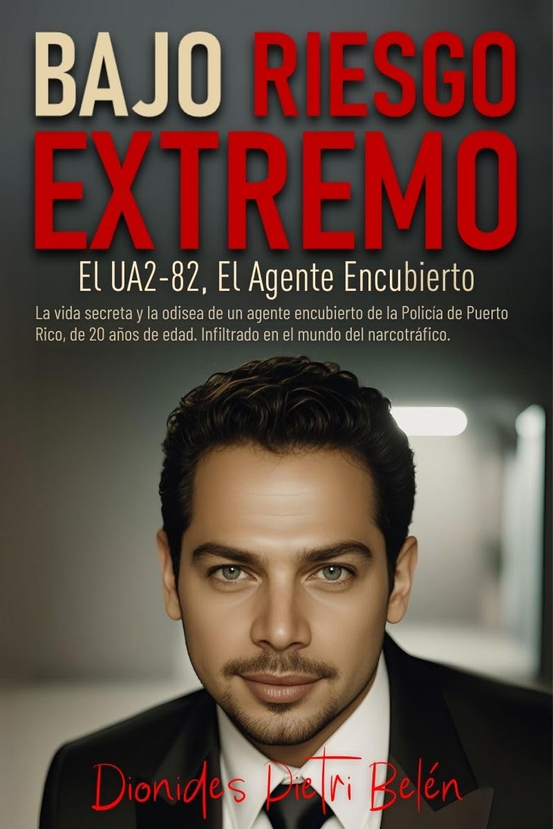 BAJO RIESGO EXTREMO: El UA2-82, El Agente Encubierto (Spanish Edition) baixar livro de graça
