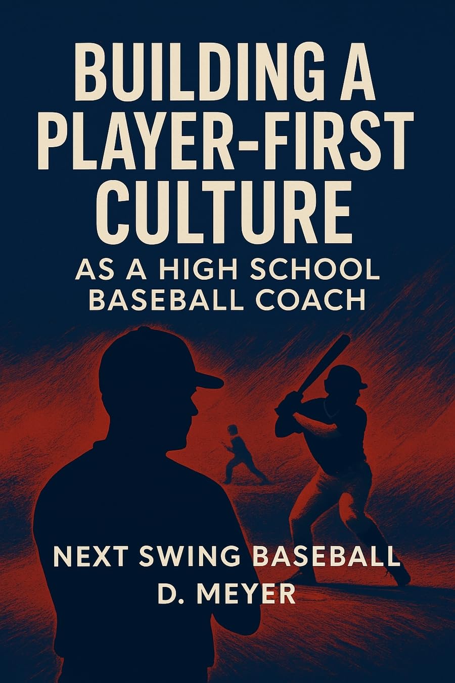 Building a Player-First Culture: As a High School Baseball Coach (English Edition) baixar livro de graça