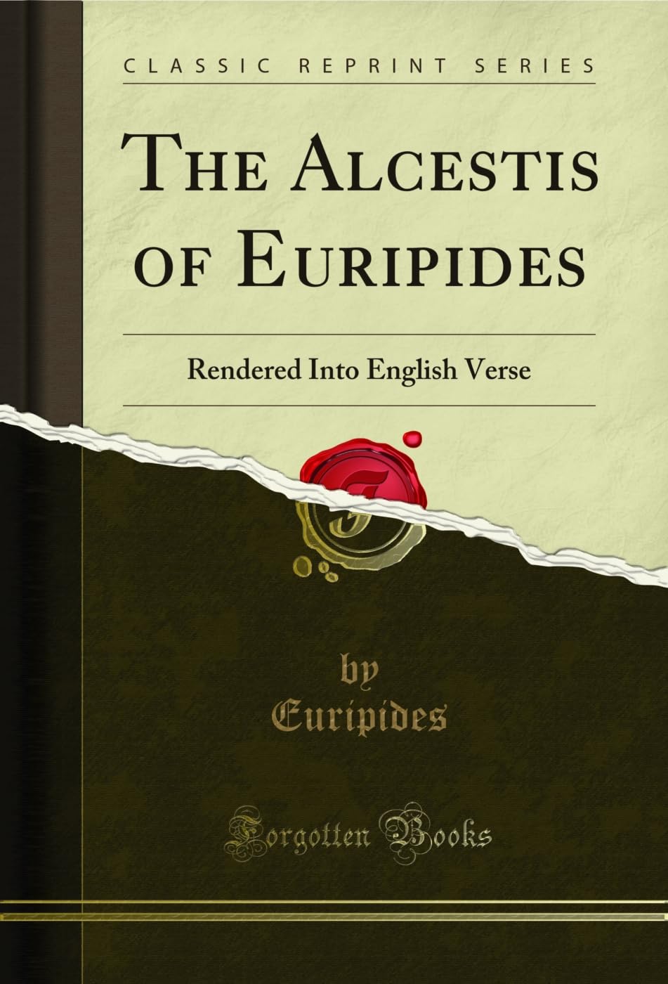 ler totalmente The Alcestis of Euripides: Rendered Into English Verse (Classic Reprint) (English Edition)