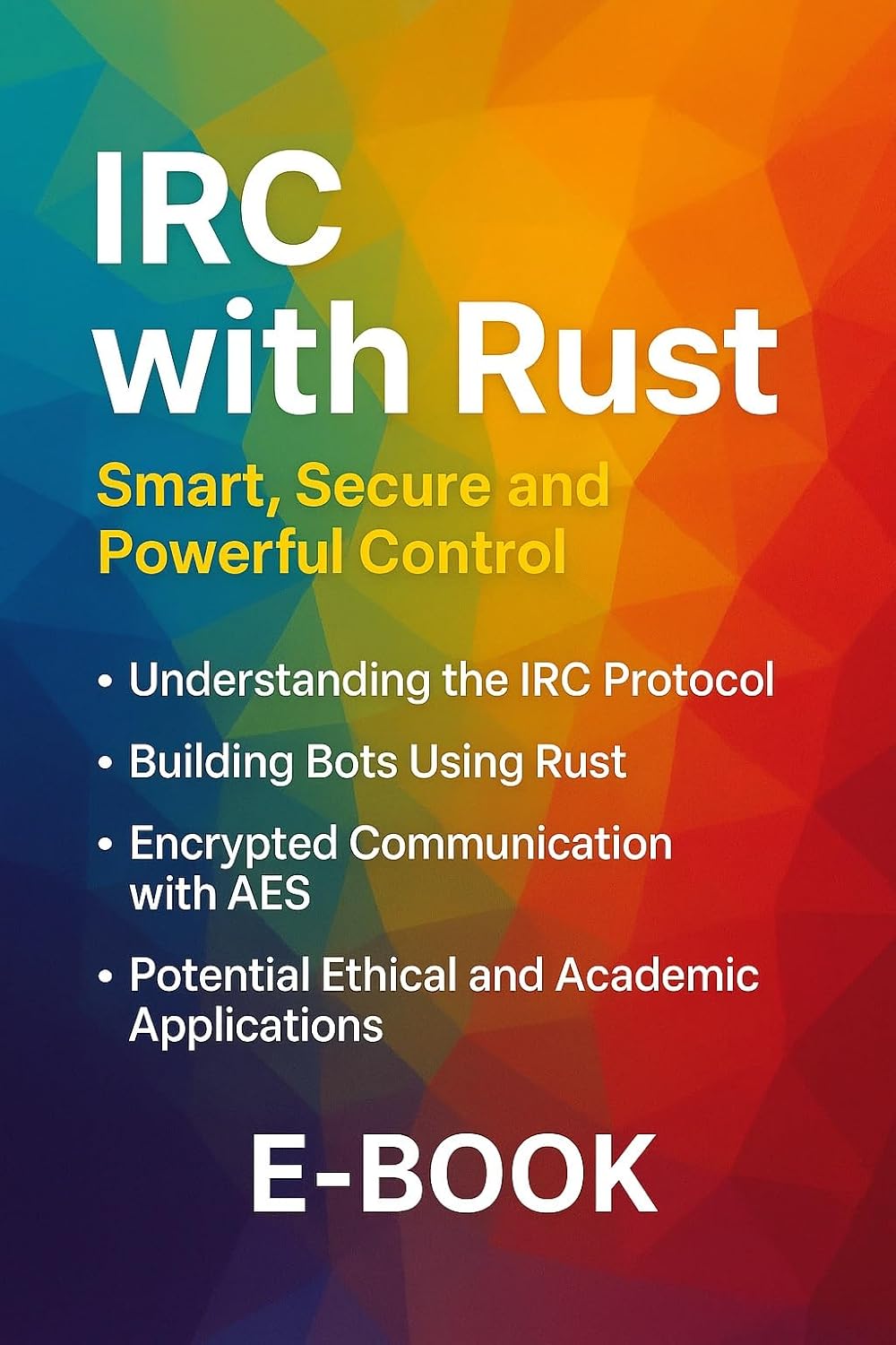 IRC with Rust: Smart, Secure and Powerful Control baixar o livro de graça