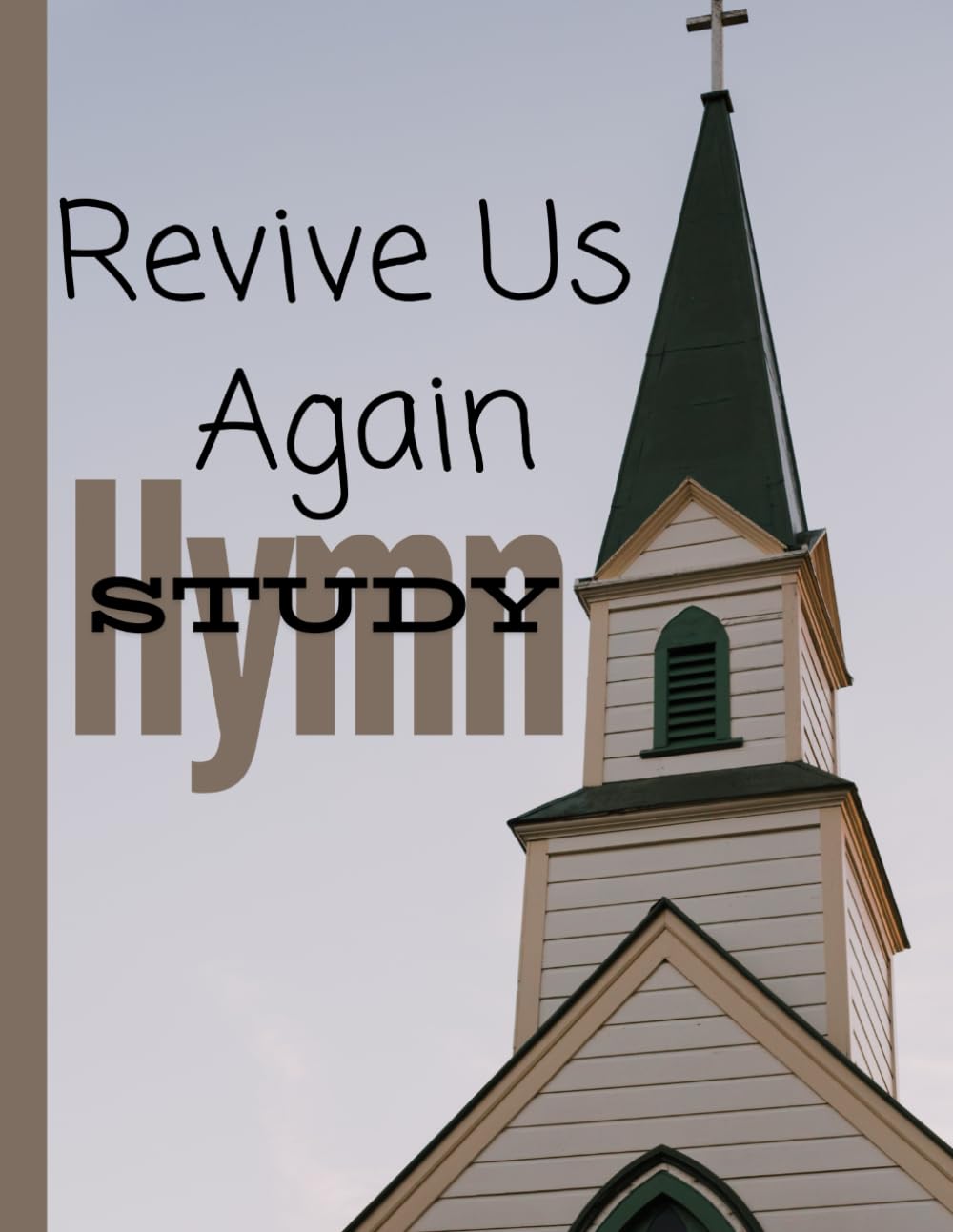 ler totalmente Revive Us Again Hymn Study Guide: A Comprehensive Bible Study and Reflection Journal for Spiritual Renewal | Explore the History, Meaning, and... and Worship Reflection (Hymn Studies)