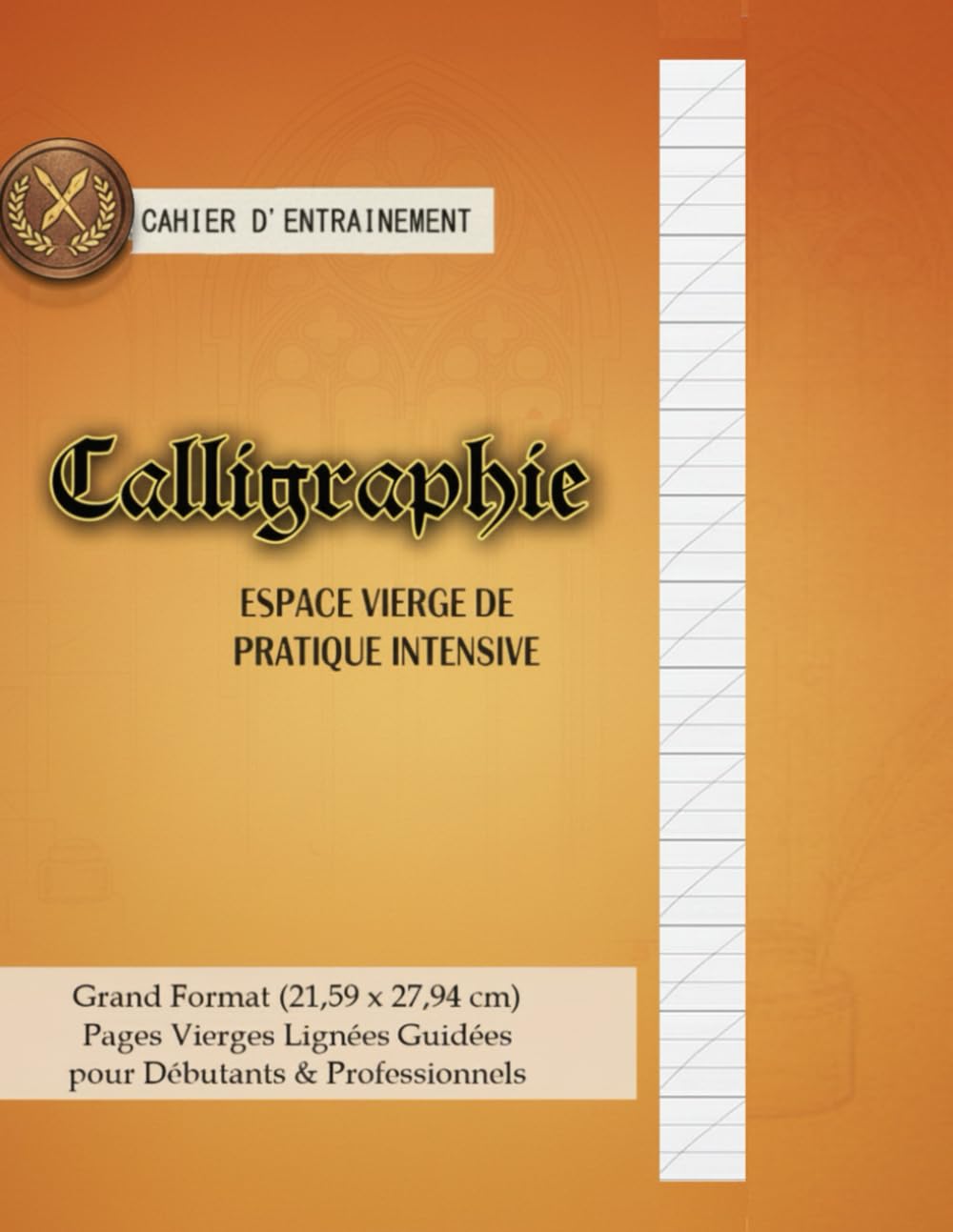 CAHIER D'ENTRAÎNEMENT CALLIGRAPHIE: Espace Vierge de Pratique Intensive: Grand Format 8.5" x 11" (21,59 x 27,94 cm) - Pages Vierges Lignées Guidées... pour Écriture Gothique, Italique et Moderne baixar o livro de graça