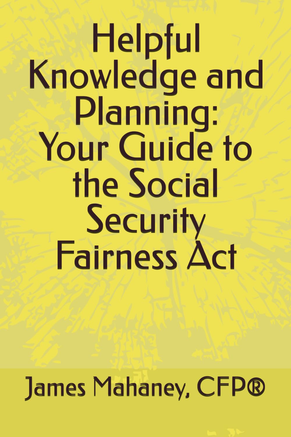 capítulo por capítulo baixar Helpful Knowledge and Planning: Your Guide to the Social Security Fairness Act