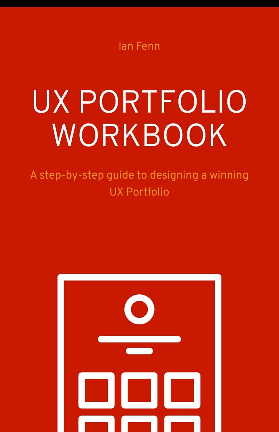 UX Portfolio Workbook: A step-by-step guide to designing a winning UX Design Portfolio (English Edition) baixar livro de graça