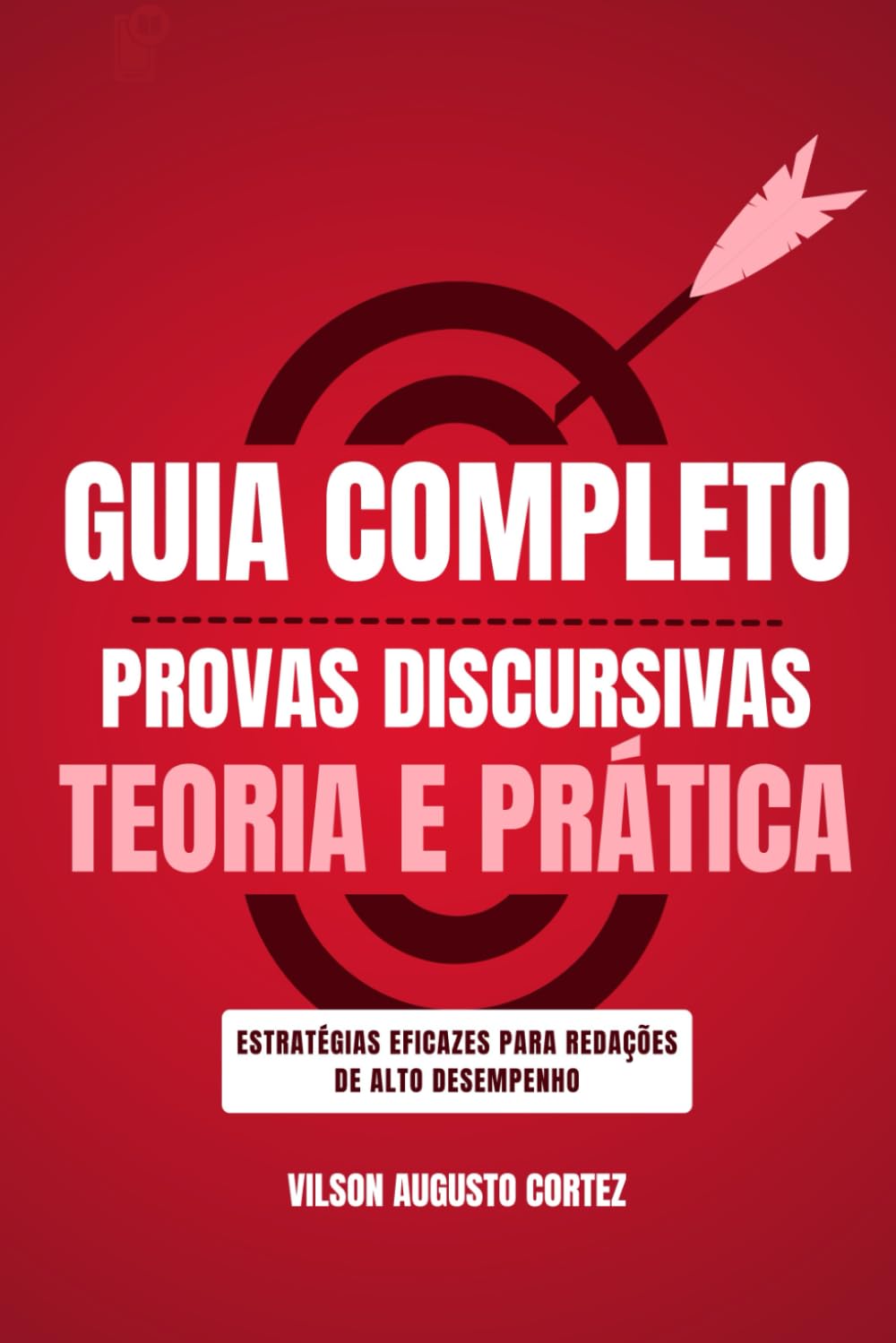 ler totalmente Guia Completo - Provas Discursivas - Teoria e Prática (Portuguese Edition)