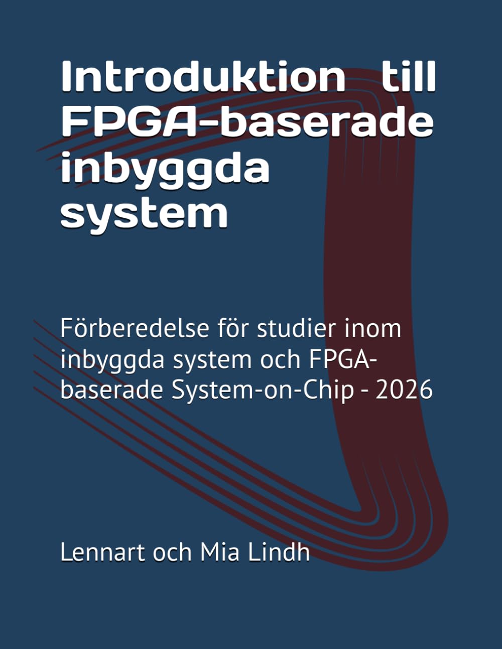capítulo por capítulo baixar Introduktion till FPGA-baserade inbyggda system: Förberedelse för studier inom inbyggda system och FPGA-baserade System-on-Chip, 2026