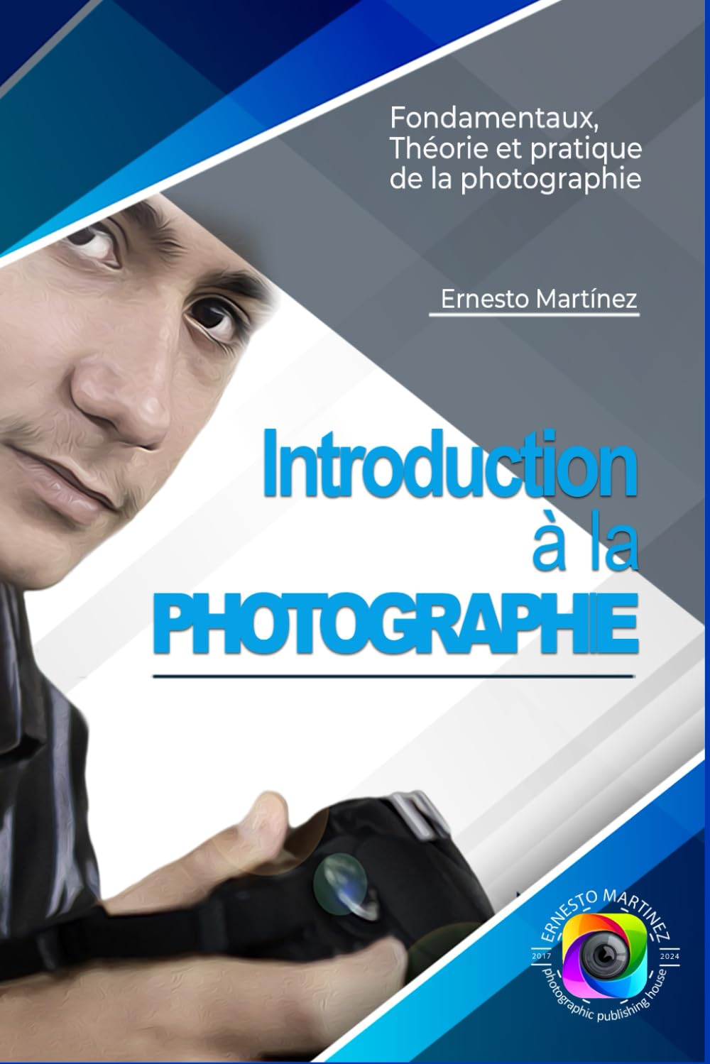 capítulo por capítulo baixar Introduction à la Photographie: Explorer l'art de capturer des moments et de créer des héritages visuels (French Edition)