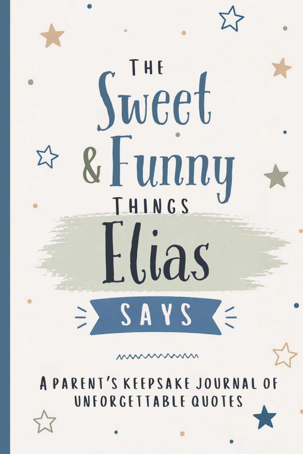 ler totalmente The Sweet & Funny Things Elias Says: A Parents’ Keepsake Journal of Unforgettable Quotes