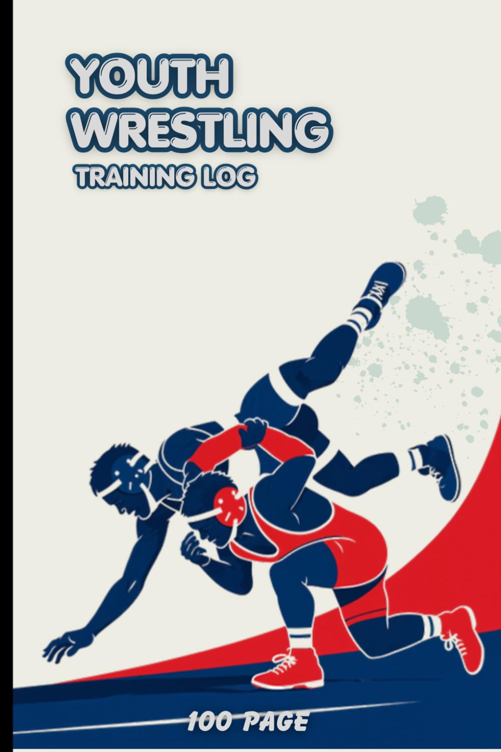 Youth Wrestling Training Log: A Practice Journal for Young Athletes to Track Drills, Goals, and Progress — 6x9, 120 Pages baixar o livro de graça