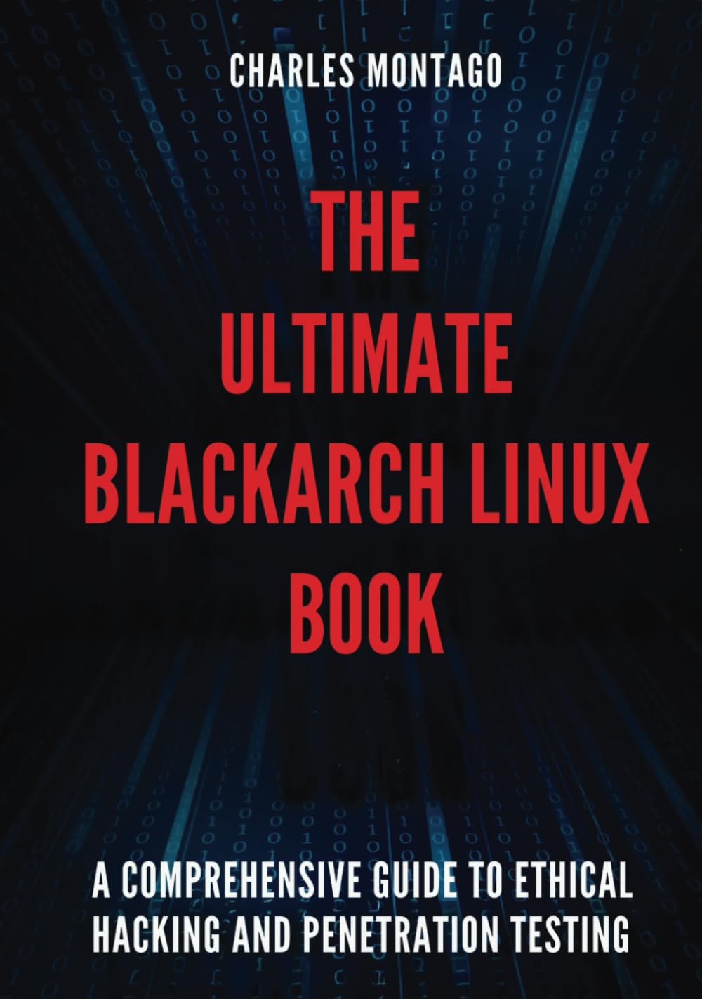 The Ultimate BlackArch Linux Book: A Comprehensive Guide to Ethical Hacking and Penetration Testing baixar o livro de graça