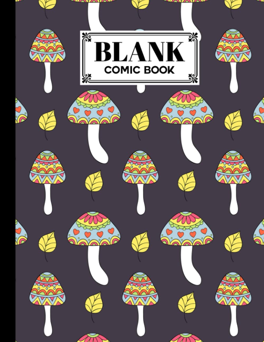 Blank Comic Book: Premium Mushrooms Cover Blank Comic Book, Create Your Own Story, Journal, Notebook, Sketchbook for Kids and Adults, 120 Pages - Size 8.5" x 11" Notebook by Carmen Rapp baixar livro de graça
