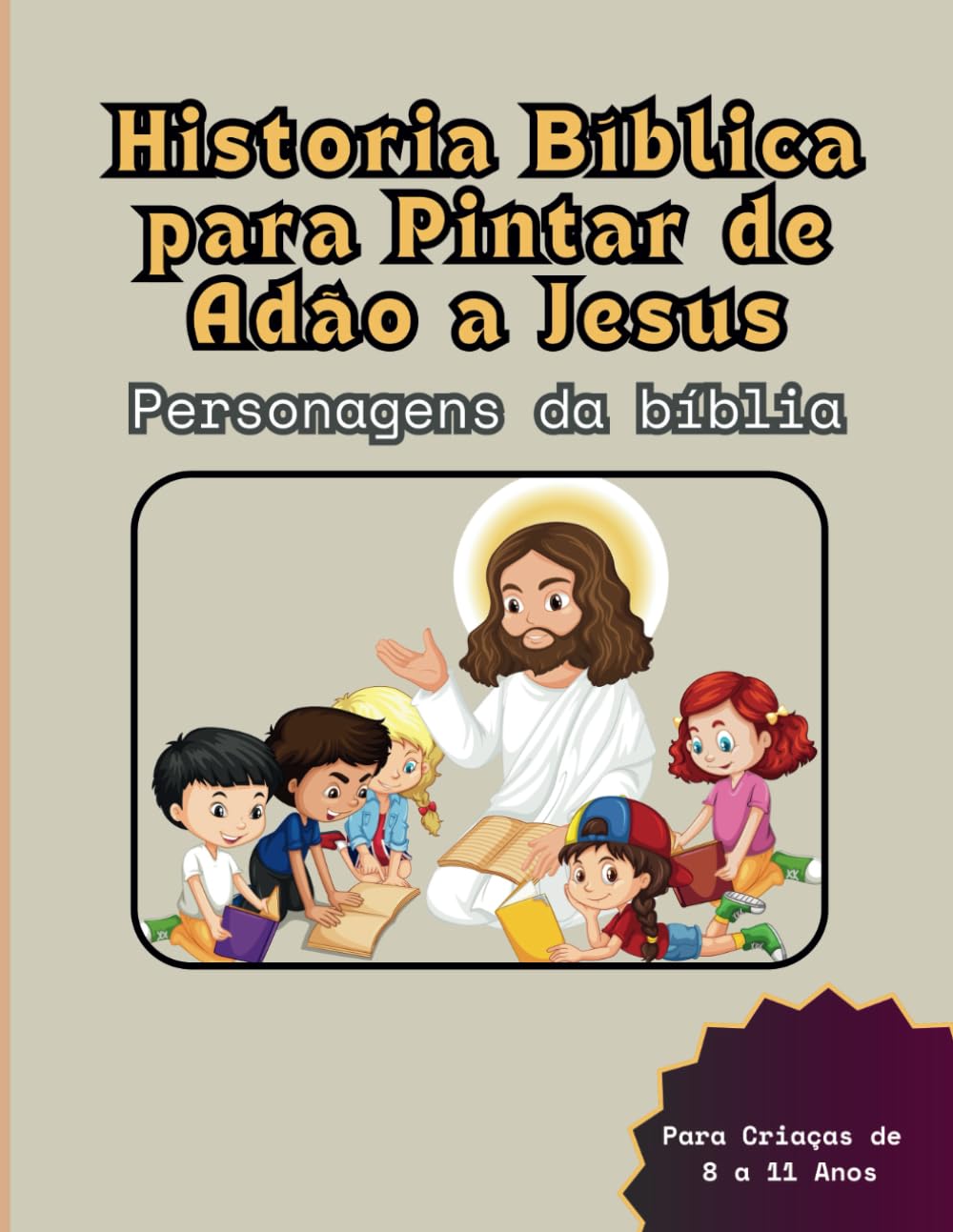 ler totalmente Historia Bíblica para Pintar de Adão a Jesus: Personagens da bíblia (Portuguese Edition)