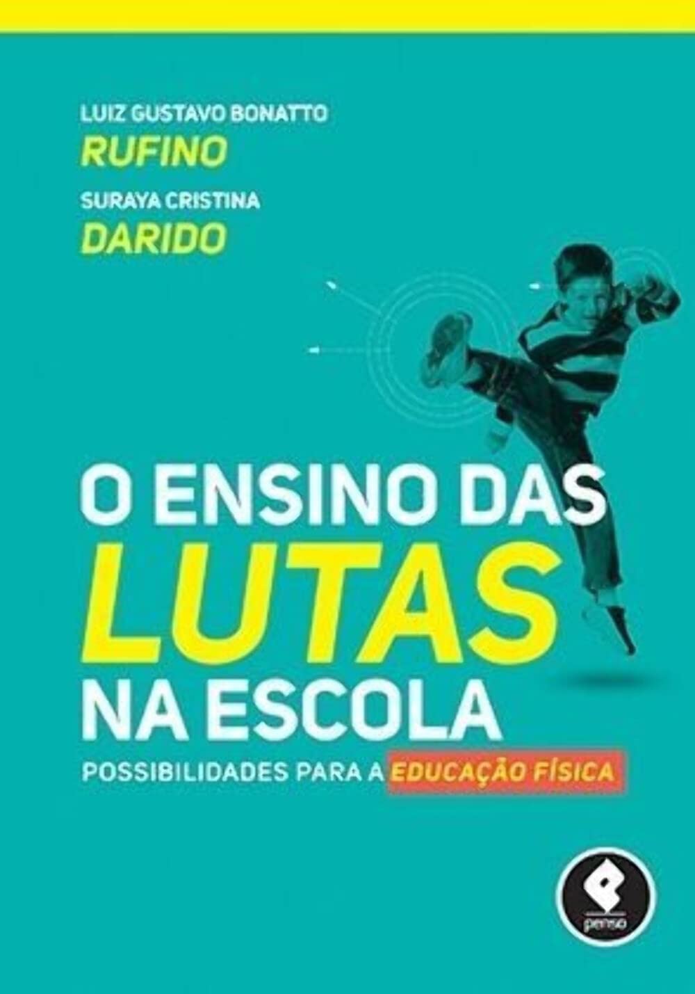 O Ensino das Lutas na Escola: Possibilidades para a Educação Física baixar o livro de graça