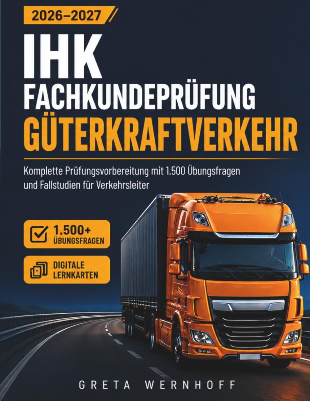 ler totalmente IHK Fachkundeprüfung Güterkraftverkehr 2026-2027: Komplette Prüfungsvorbereitung mit 1.500 Übungsfragen und Fallstudien für Verkehrsleiter (German Edition)