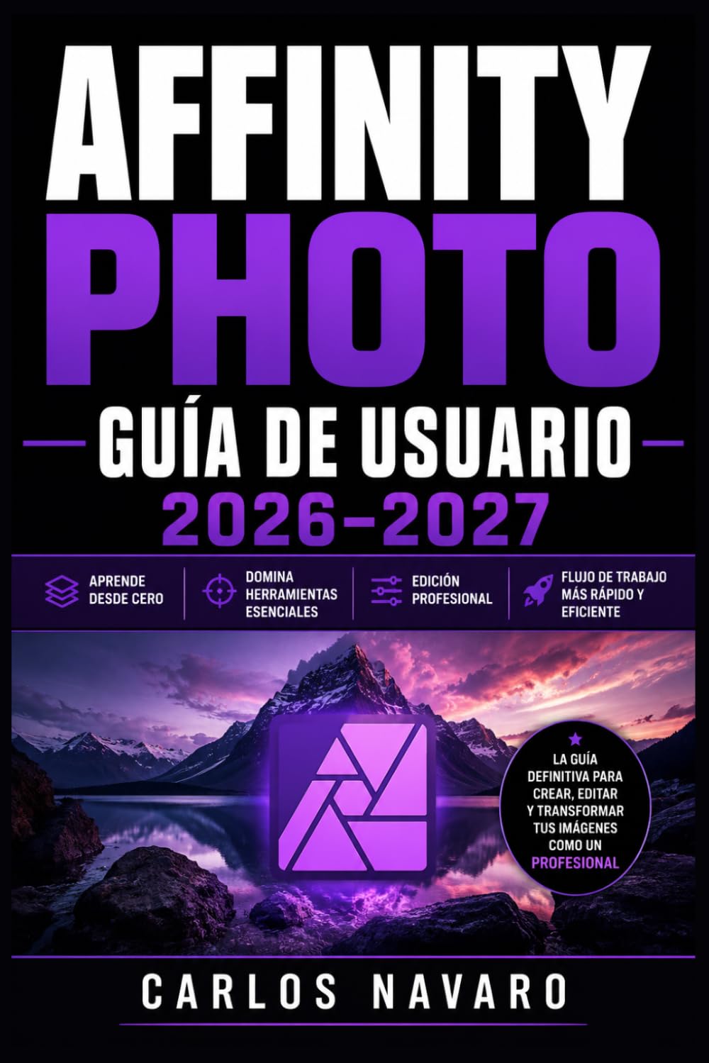 capítulo por capítulo baixar Affinity Photo Guía de Usuario 2026–2027: Domina el Retoque, la Composición y los Efectos Creativos Paso a Paso (Spanish Edition)
