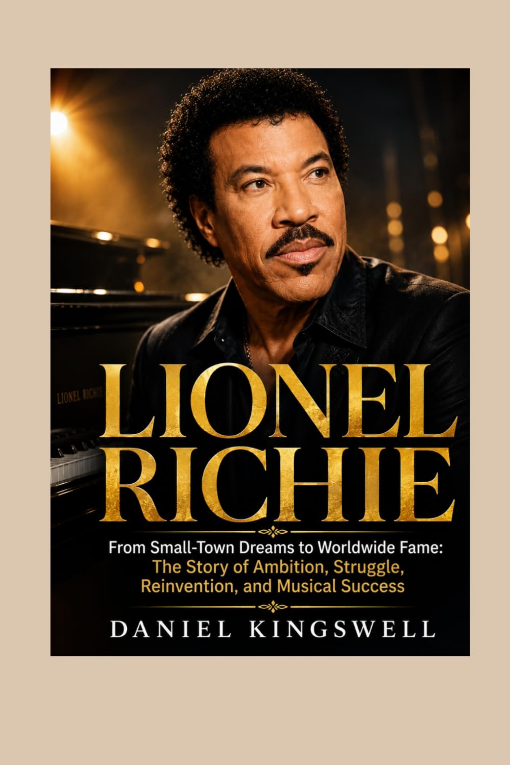 LIONEL RICHIE: From Small-Town Dreams to Worldwide Fame: The Story of Ambition, Struggle, Reinvention, and Musical Success baixar o livro de graça