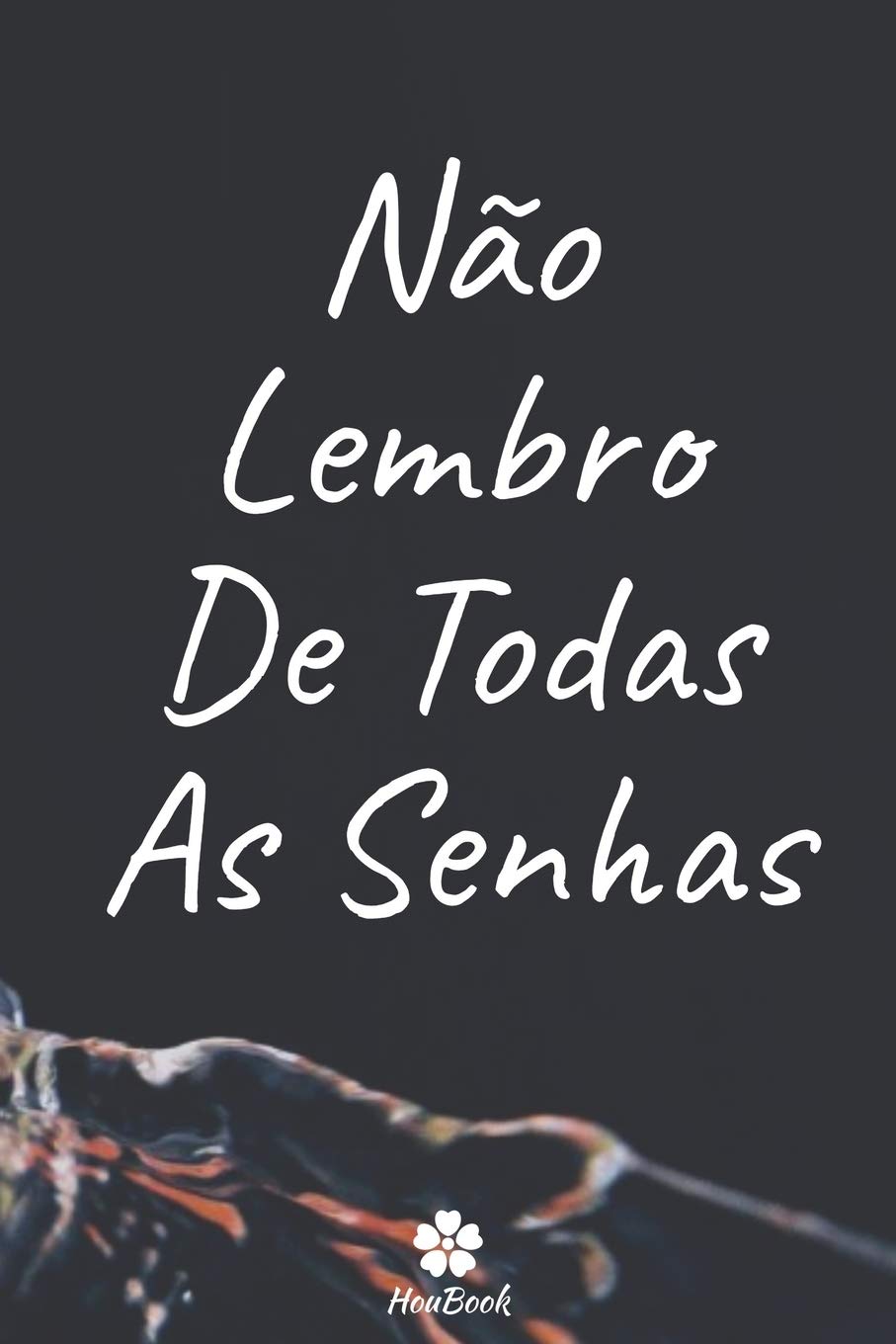 Não Lembro De Todas As Senhas: Um notebook perfeito para proteger todos os seus nomes de usuário e senhas baixar livro de graça