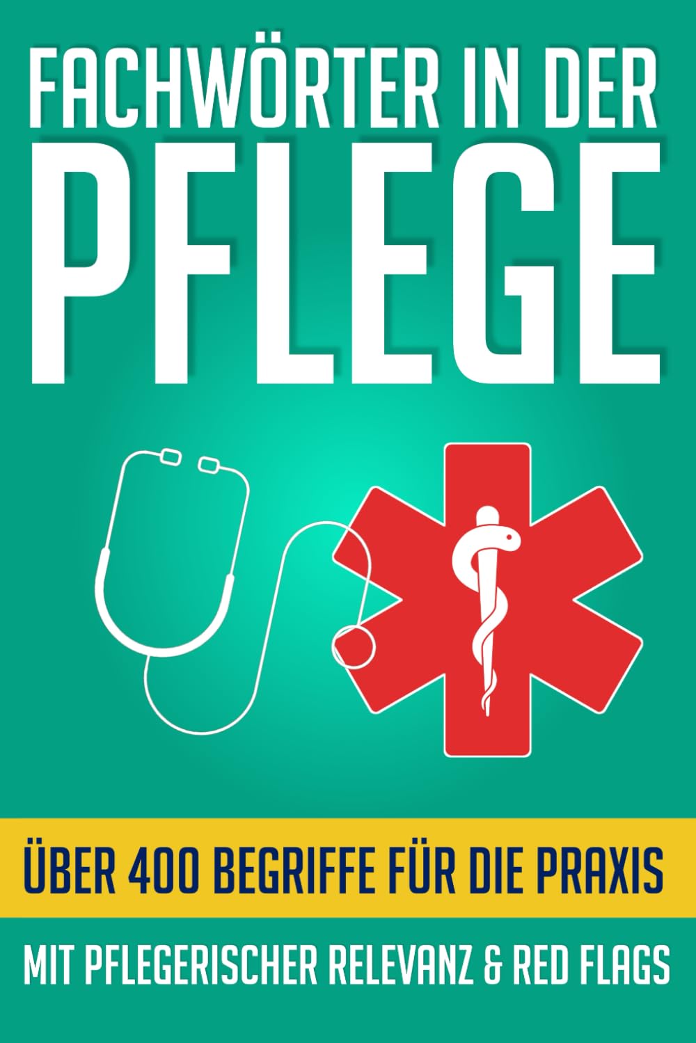 ler totalmente Fachwörter in der Pflege: Kompaktes Wörterbuch für Pflegekräfte von A-Z: Medizinische Fachwörter und Grundwortschatz für die tägliche Praxis und generalistische Pflegeausbildung (German Edition)