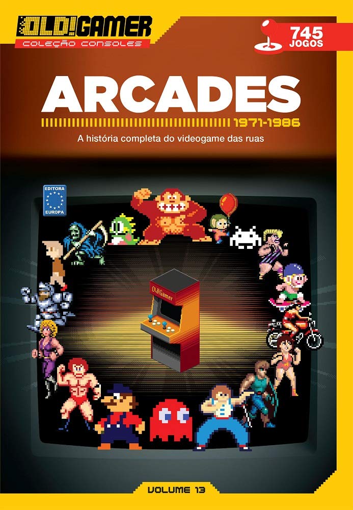 Dossiê OLD!Gamer Volume 13: Arcades Parte 1: Arcades - 1971-1986