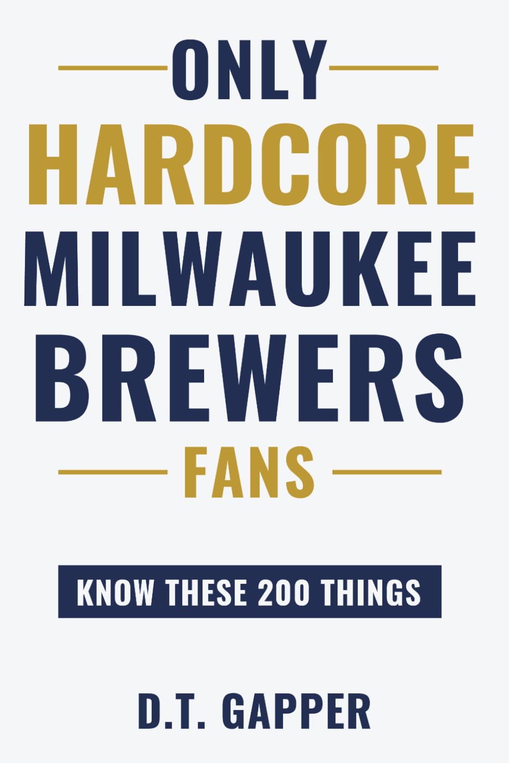 ler totalmente Only HARDCORE Milwaukee Brewers Fans Know These 200 Things: Deep-Cut Trivia, Hidden Stories, and Surprising Facts from Every Era of Milwaukee Brewers History (200 Facts for HARDCORE Fans)