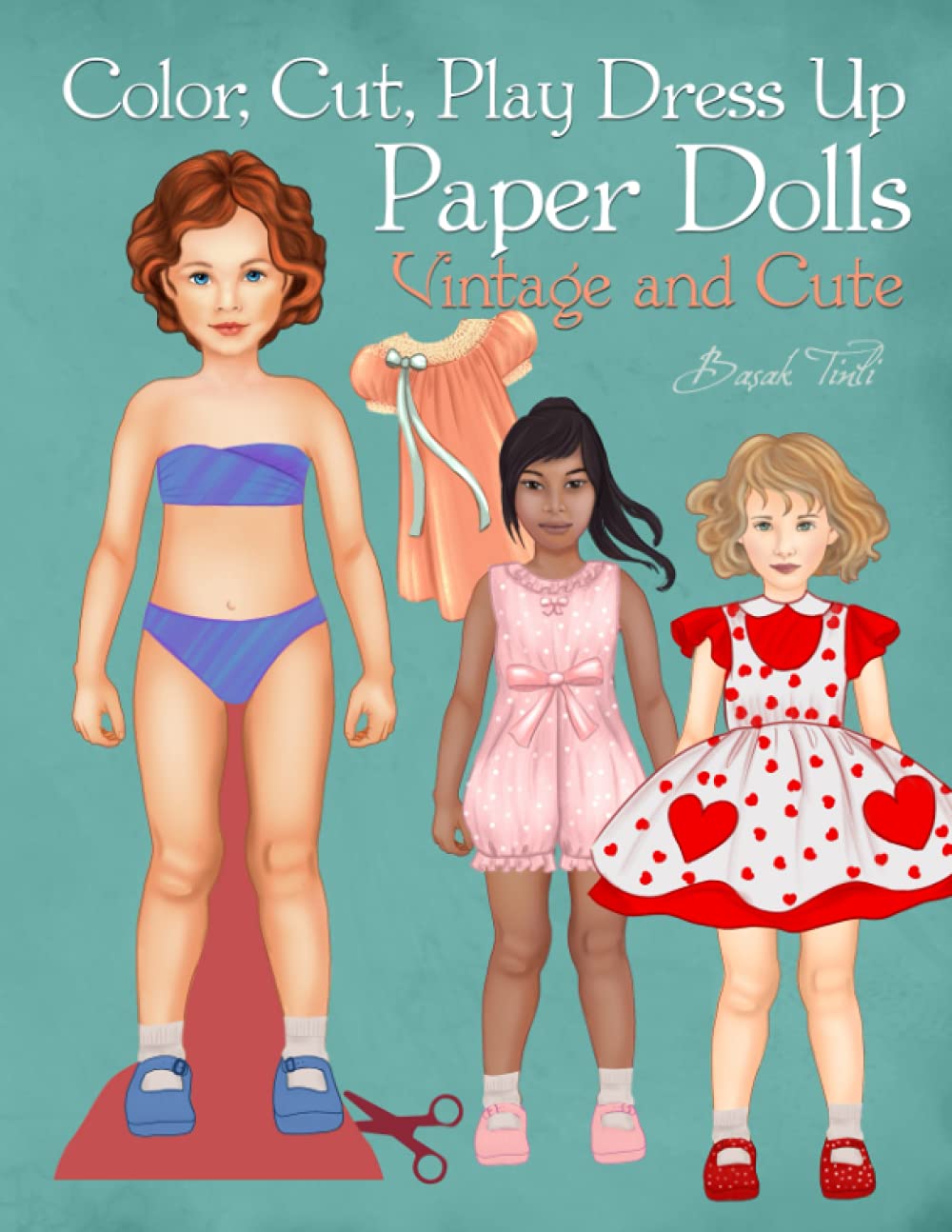 ler totalmente Color, Cut, Play Dress Up Paper Dolls, Vintage and Cute: Fashion Activity Book, Paper Dolls for Scissors Skills and Coloring