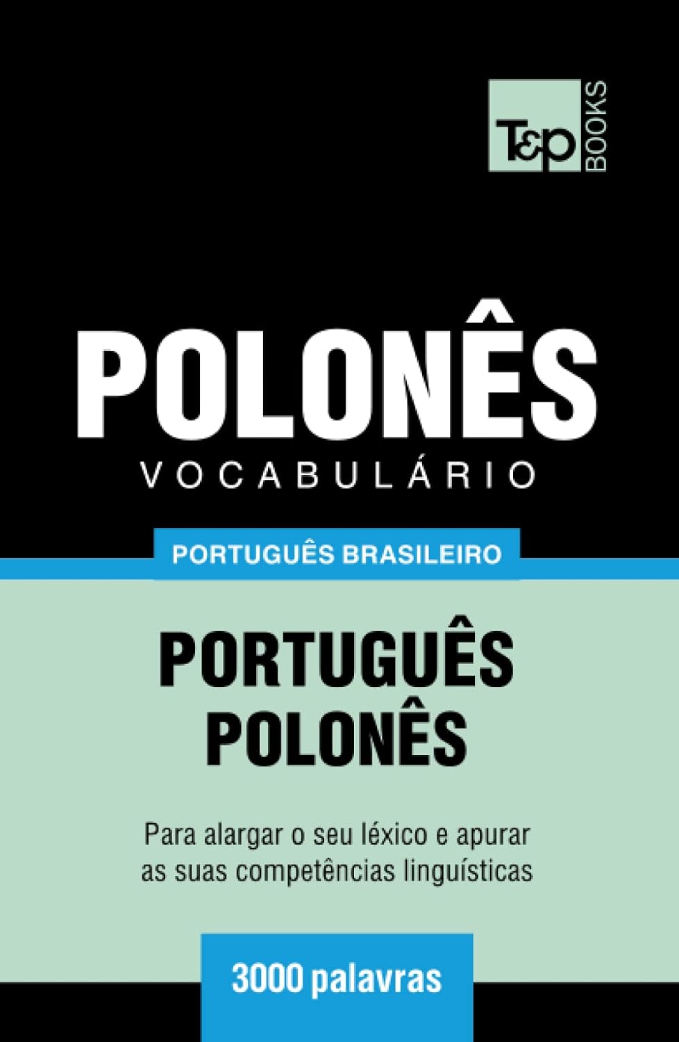 ler totalmente Vocabulário Português Brasileiro-Polonês - 3000 palavras (Brazilian Portuguese Collection) (Portuguese Edition)