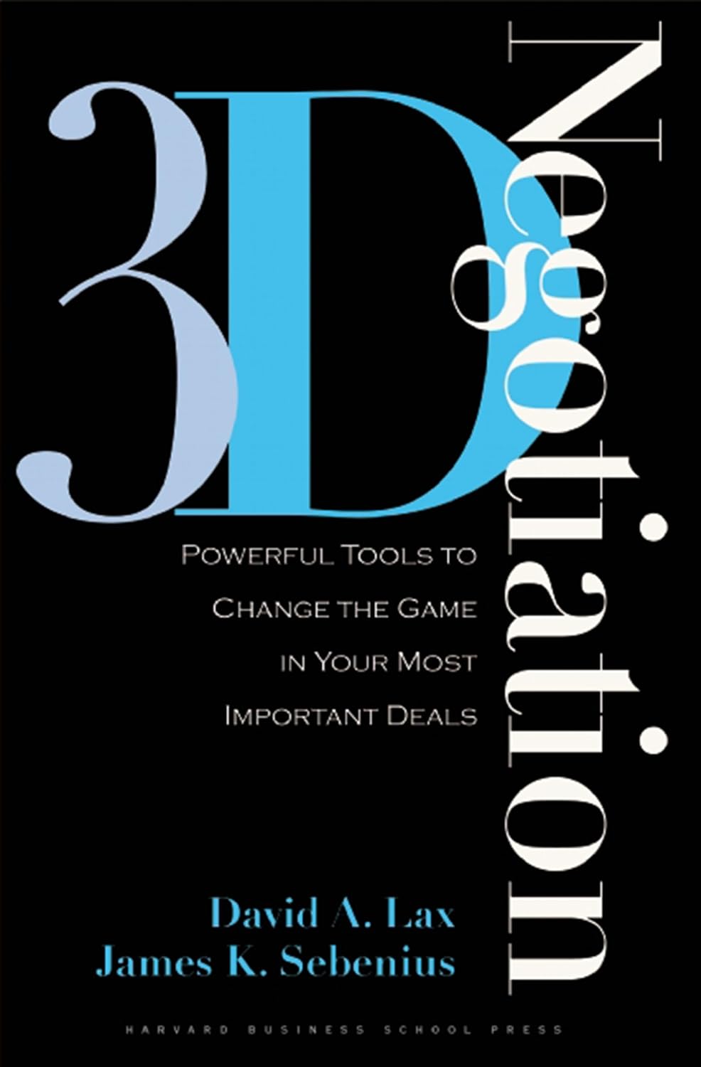 3-D Negotiation: Powerful Tools to Change the Game in Your Most Important Deals baixar livro de graça