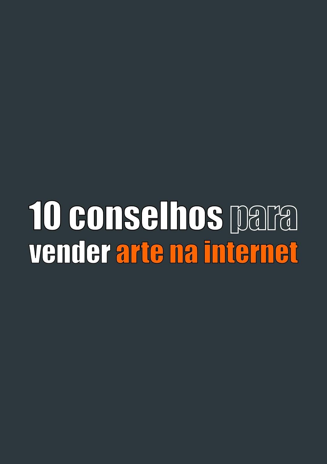 10 conselhos para vender arte na internet baixar o livro de graça