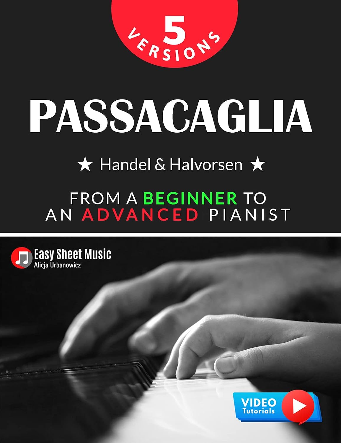 capítulo por capítulo baixar Passacaglia - Handel & Halvorsen 5 Versions I From a Beginner to an Advanced Pianist: Easy / Medium / Original Sheet Music for Students Kids Adults I Piano... From Beginner to Virtuoso) (English Edition)