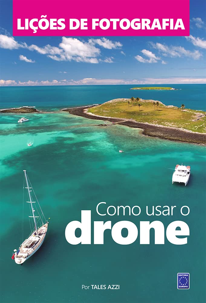 ler totalmente Lições de Fotografia: Como usar o DRONE