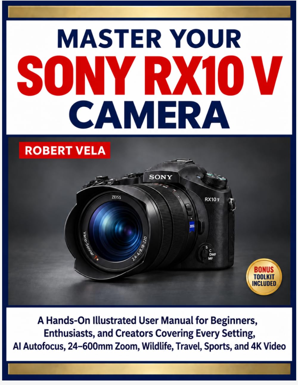 capítulo por capítulo baixar MASTER YOUR SONY RX10 V CAMERA: A Hands-On Illustrated User Manual for Beginners, Enthusiasts, and Creators Covering Every Setting, AI Autofocus, 24–600mm Zoom, Wildlife, Travel, Sports, and 4K Video