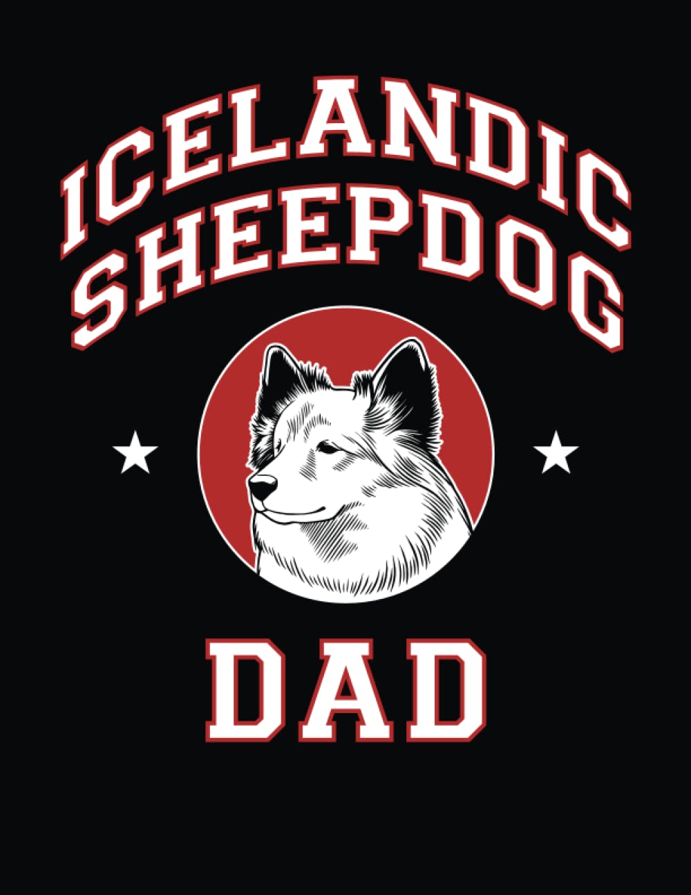 Icelandic Sheepdog Dad: Icelandic Sheepdog Notebook, Dog Journal, 8.5 x 11 inches (21.59 x 27.94 cm), 200 lined pages baixar livro de graça