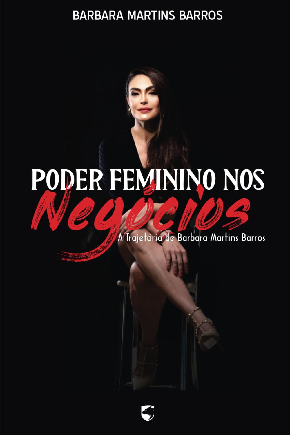 Poder Feminino nos Negócios: A Trajetória de Barbara Martins Barros: Estratégias e Lições de uma Empresária Visionária e Filantropa baixar livro de graça