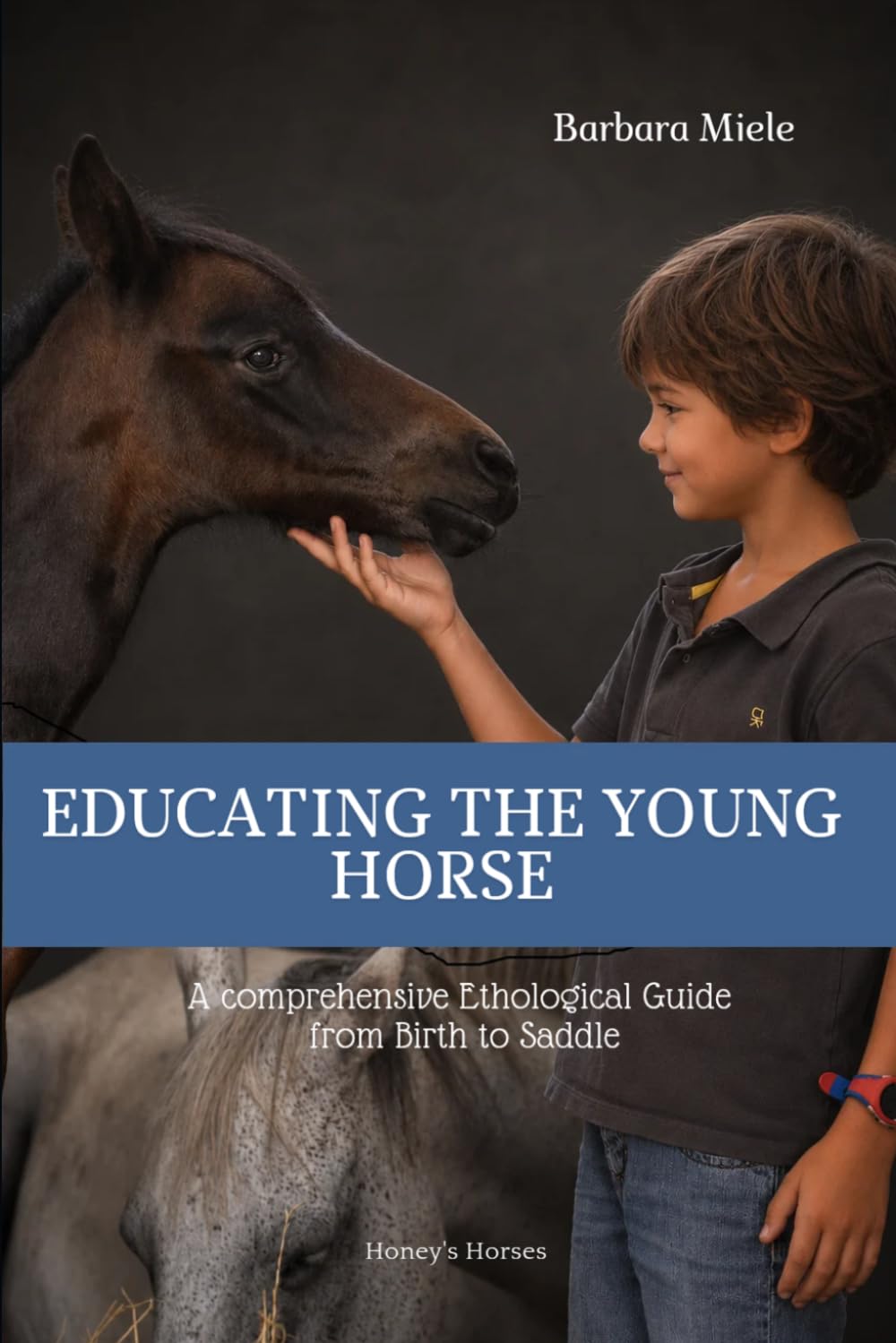 ler totalmente Educating the young horse: A comprehensive Ethological Guide from Birth to Saddle