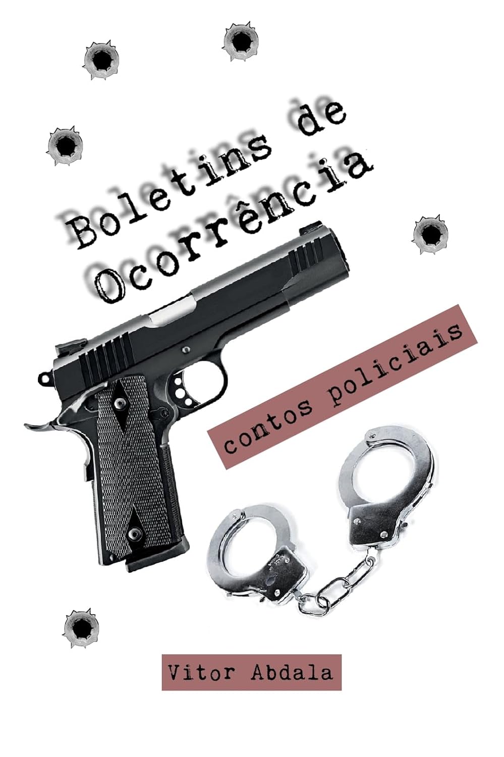 Boletins de ocorrência: Contos policiais