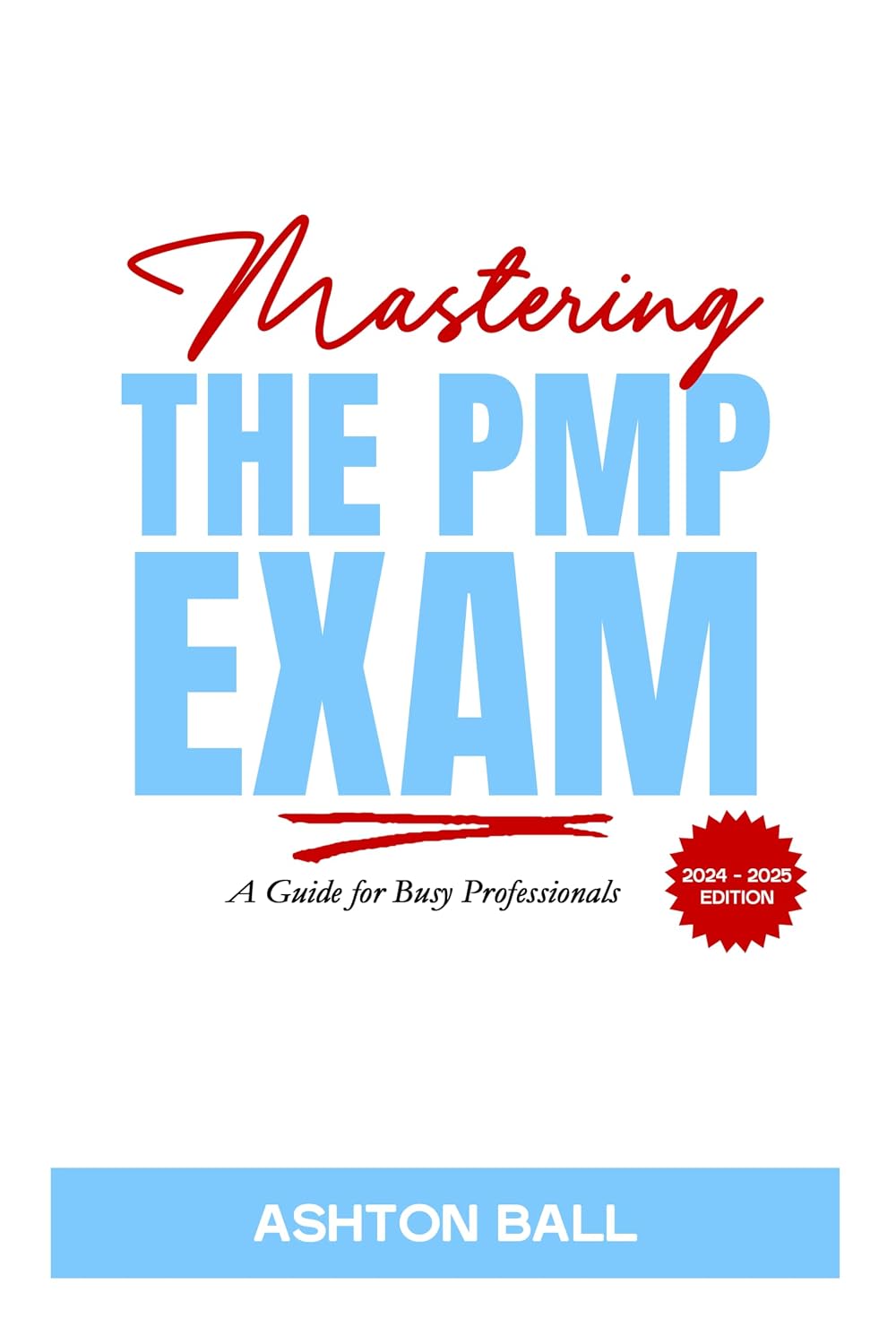 Mastering the PMP Exam: A Project Management Guide for Busy Professionals (English Edition) baixar livro de graça