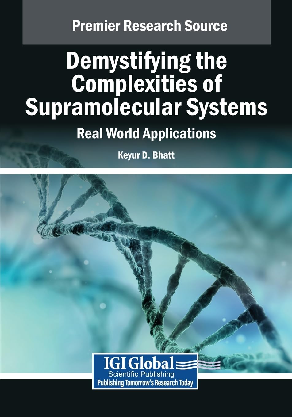 ler totalmente Demystifying the Complexities of Supramolecular Systems: Real World Applications