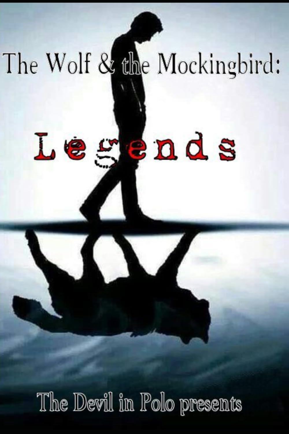 The Wolf and the Mockingbird: Legends: 8 baixar o livro de graça