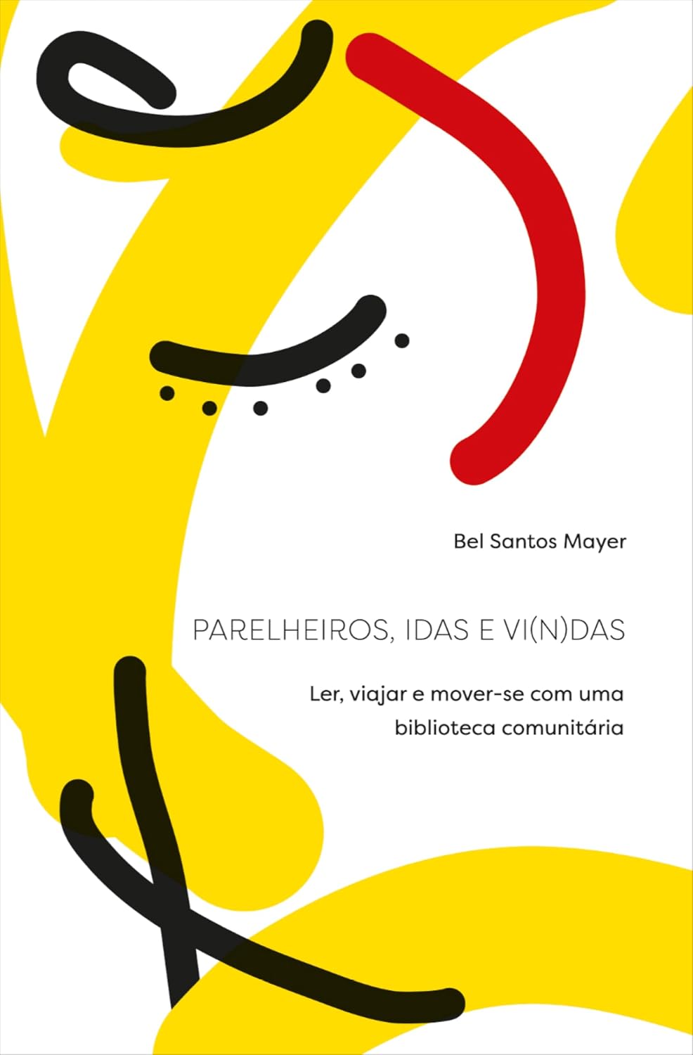Parelheiros, Idas e Vi(n)das: Ler, viajar e mover-se com uma biblioteca comunitária baixar livro de graça